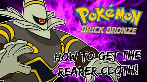 reaper cloth pokemon brick bronze.